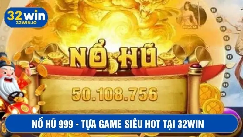 Nổ hũ 999