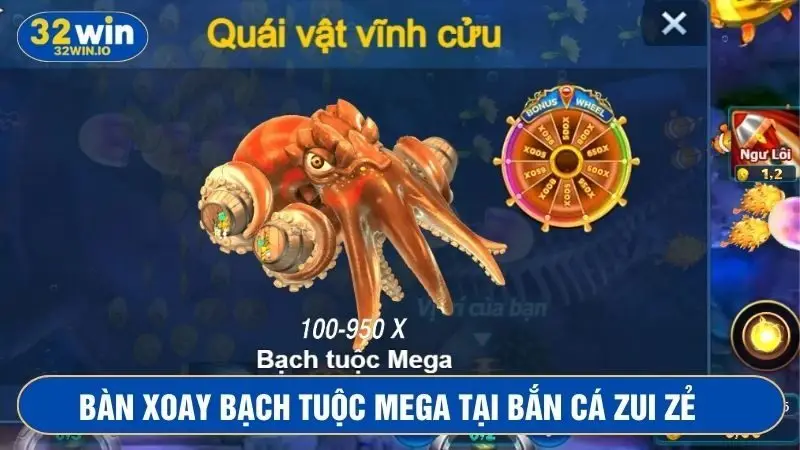 Kiếm thưởng khủng từ bàn xoay bạch thuộc mega