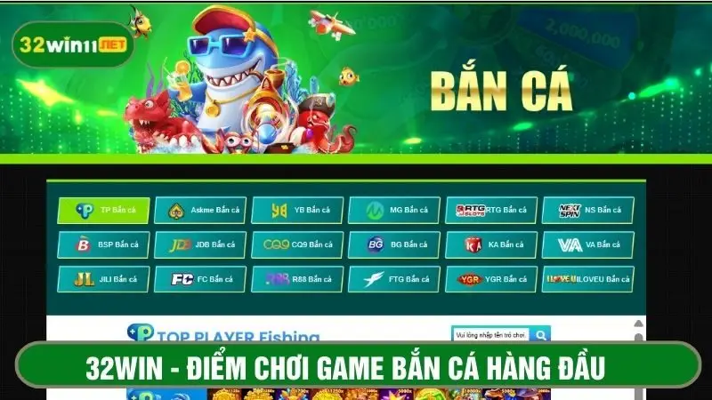 32win - Thế giới game bắn cá đổi thưởng từ các nhà cung cấp hàng đầu