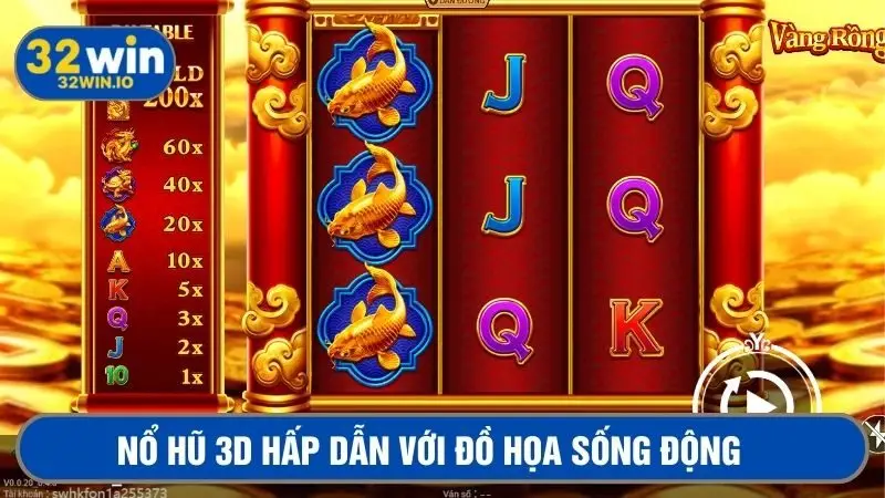 Đồ họa game nổ hũ quay thưởng 3D siêu sống động
