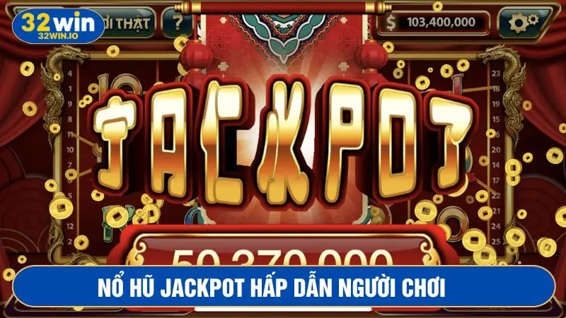 Nổ Hũ Jackpot